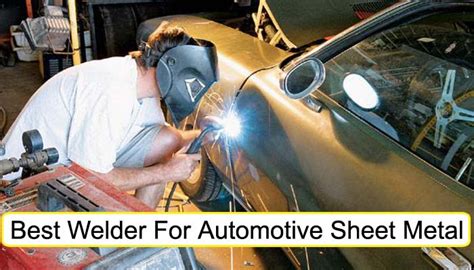 what is the best welder for auto sheet metal|tig welding automotive sheet metal.